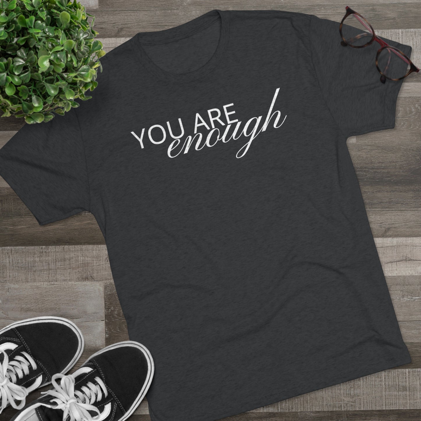 You Are Enough Tee