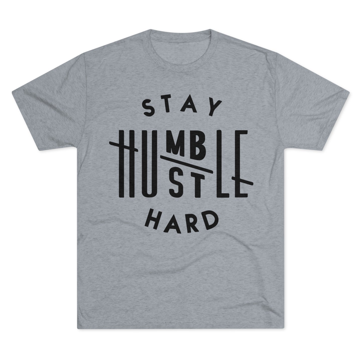 Stay Humble Hustle Hard