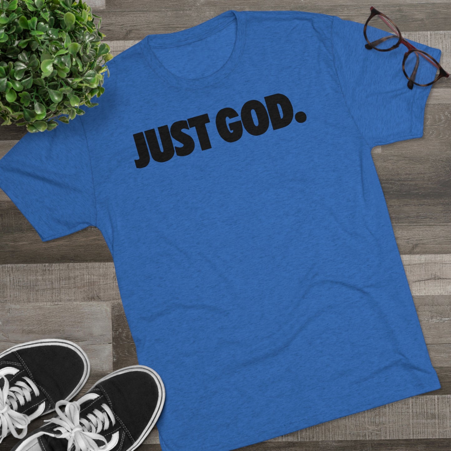 Just God Tri-Blend Crew Tee