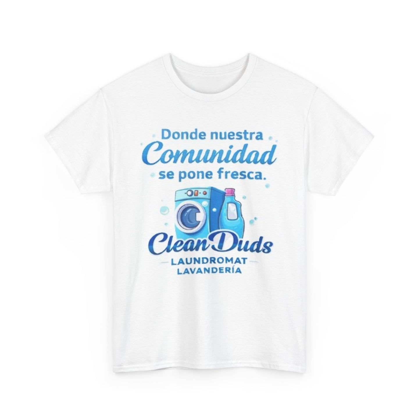 Community Laundromat T-Shirt – "Donde nuestra comunidad se pone fresca" Clean Duds Laundry Tee