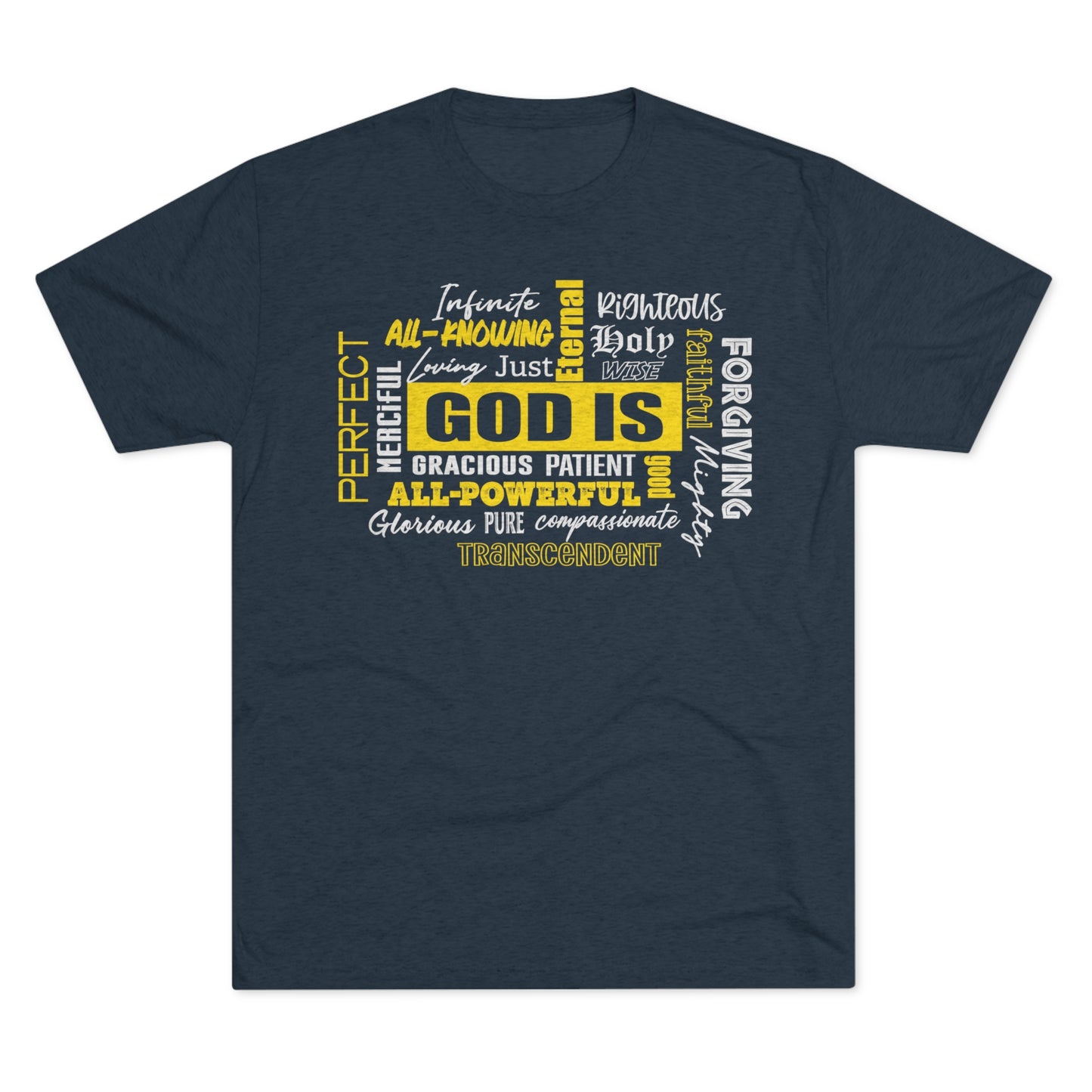 GOD IS.. Tri-Blend Crew Tee