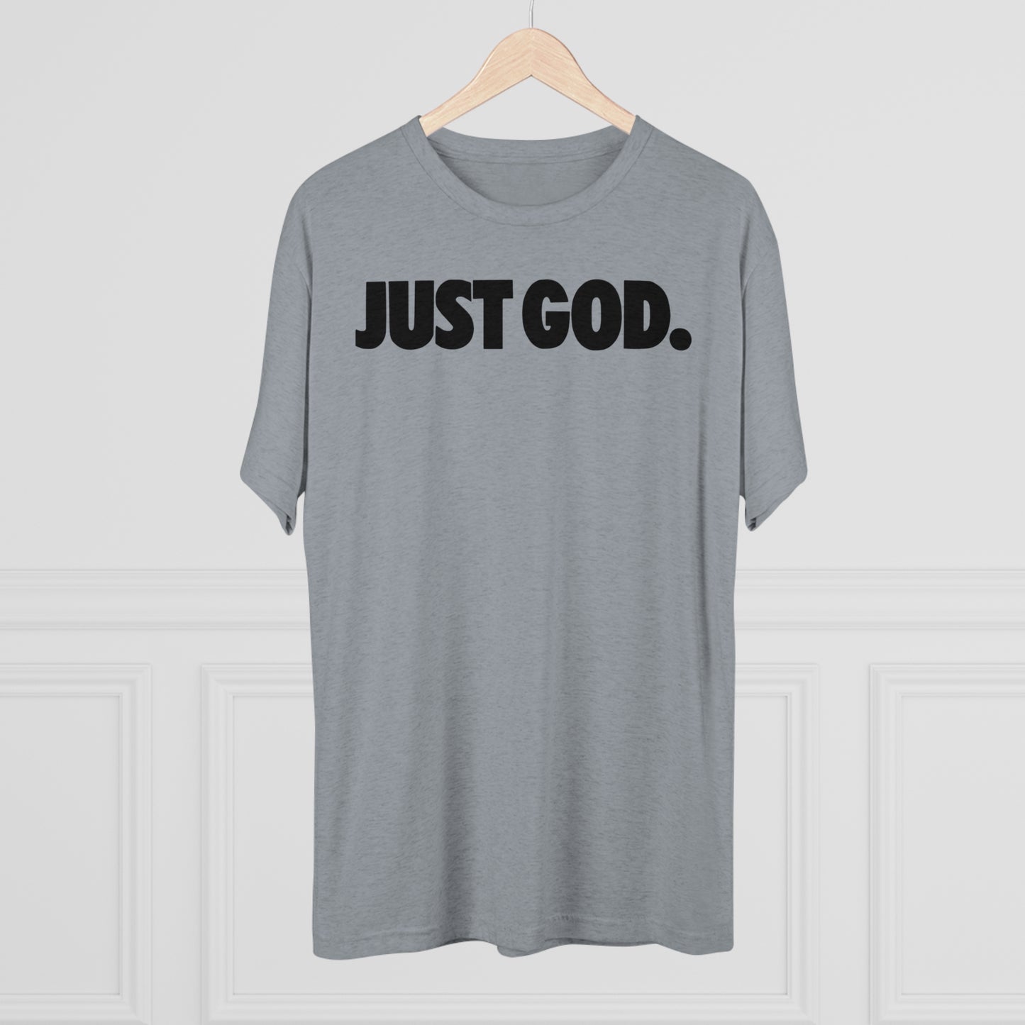 Just God Tri-Blend Crew Tee