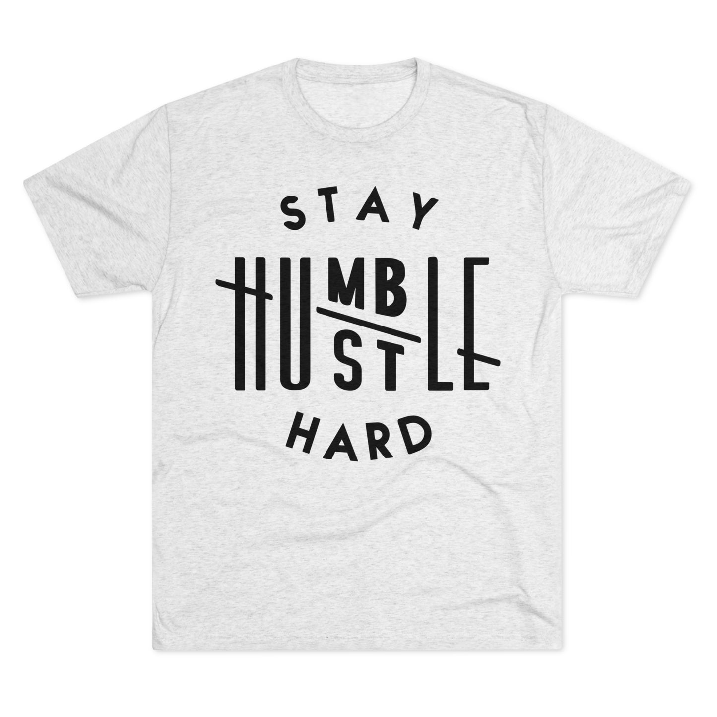 Stay Humble Hustle Hard