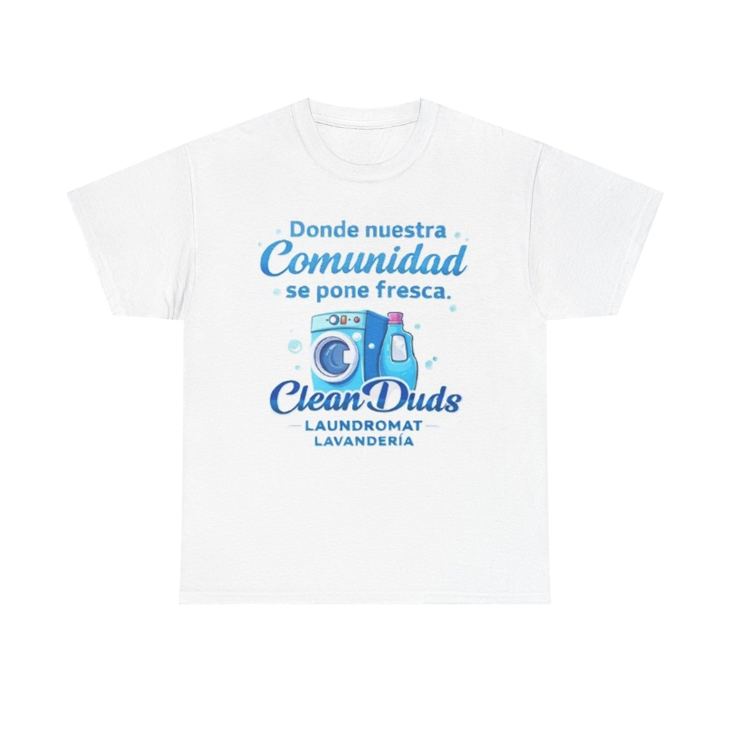 Community Laundromat T-Shirt – "Donde nuestra comunidad se pone fresca" Clean Duds Laundry Tee
