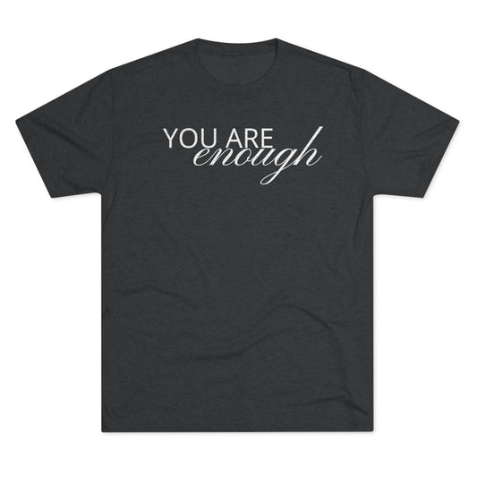 You Are Enough Tee