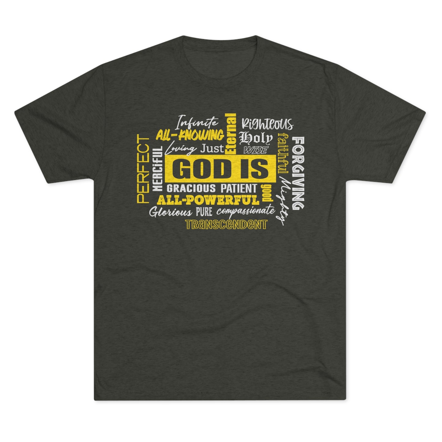 GOD IS.. Tri-Blend Crew Tee