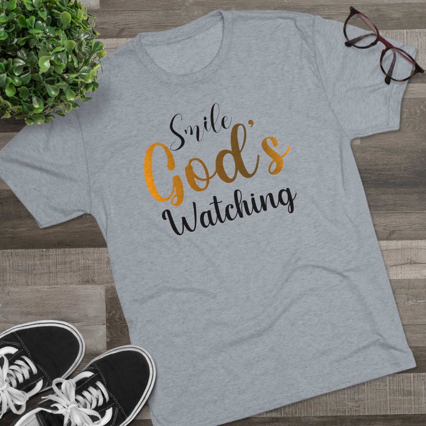 Smile God's Watching Tri-Blend Crew Tee