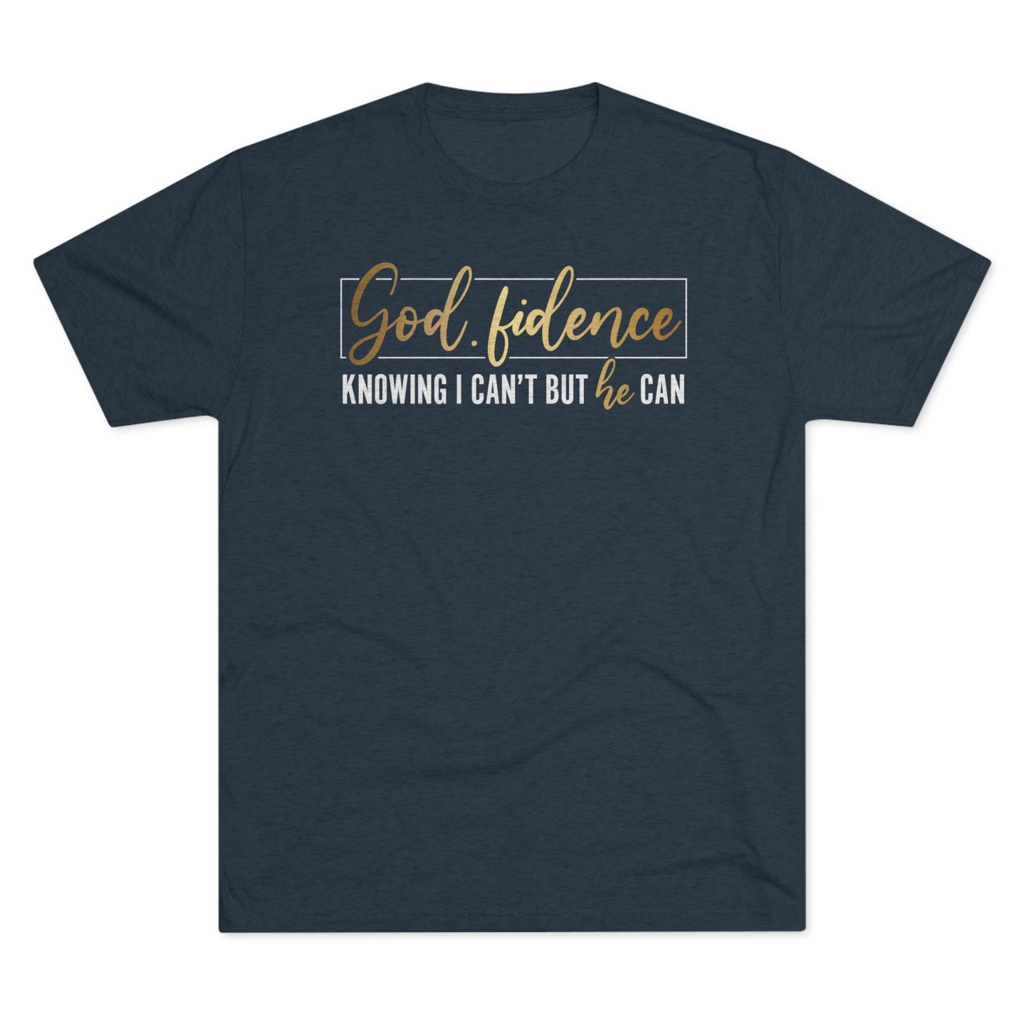 GodFidence Tri-Blend Crew Tee